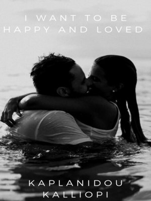 cover image of I want to be happy! I want to beloved!